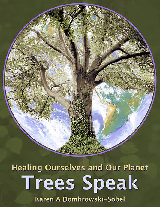 Trees Speak Healing Ourselves and Our Planet